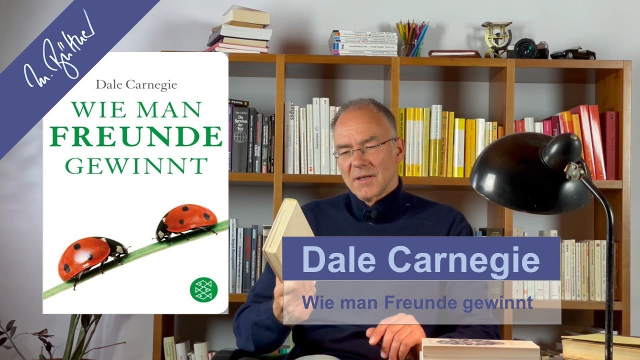 Dale Carnegie - Wie man Freunde gewinnt, Rezension und  47 Tipps