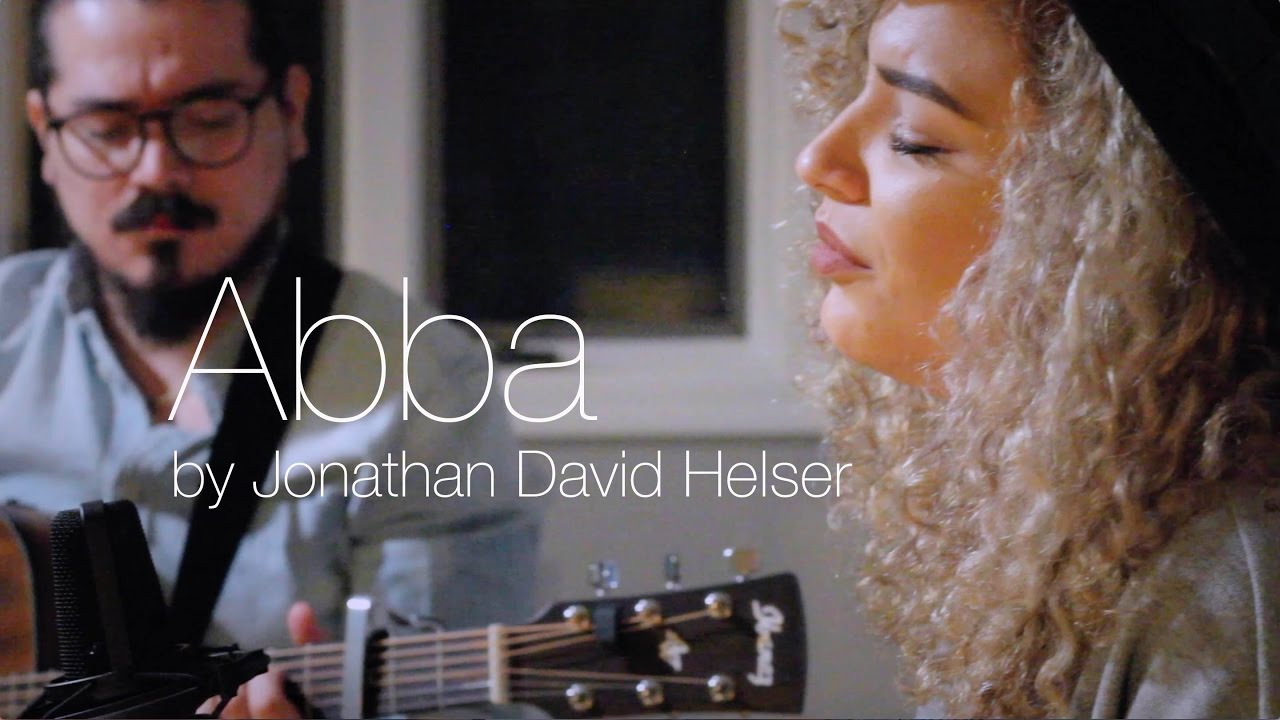 Abba by Jonathan David Helser (Cover Michelle Ana)