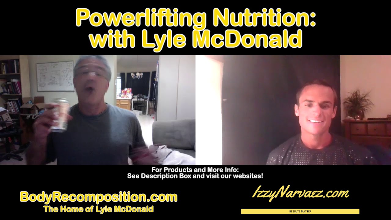 Powerlifting Nutrition with Lyle McDonald