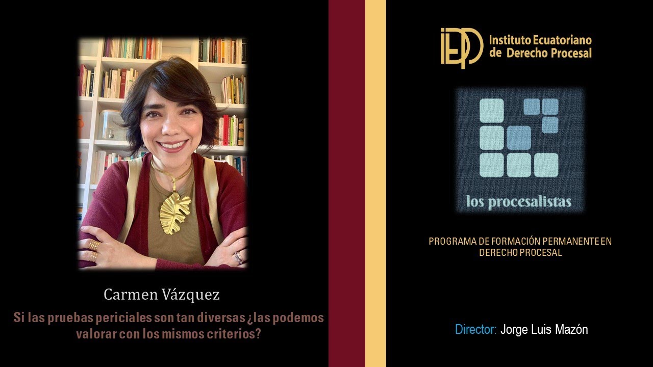 PROGRAMA 43  CARMEN VAZQUEZ: Sobre la valoraci&oacute;n de la prueba pericial