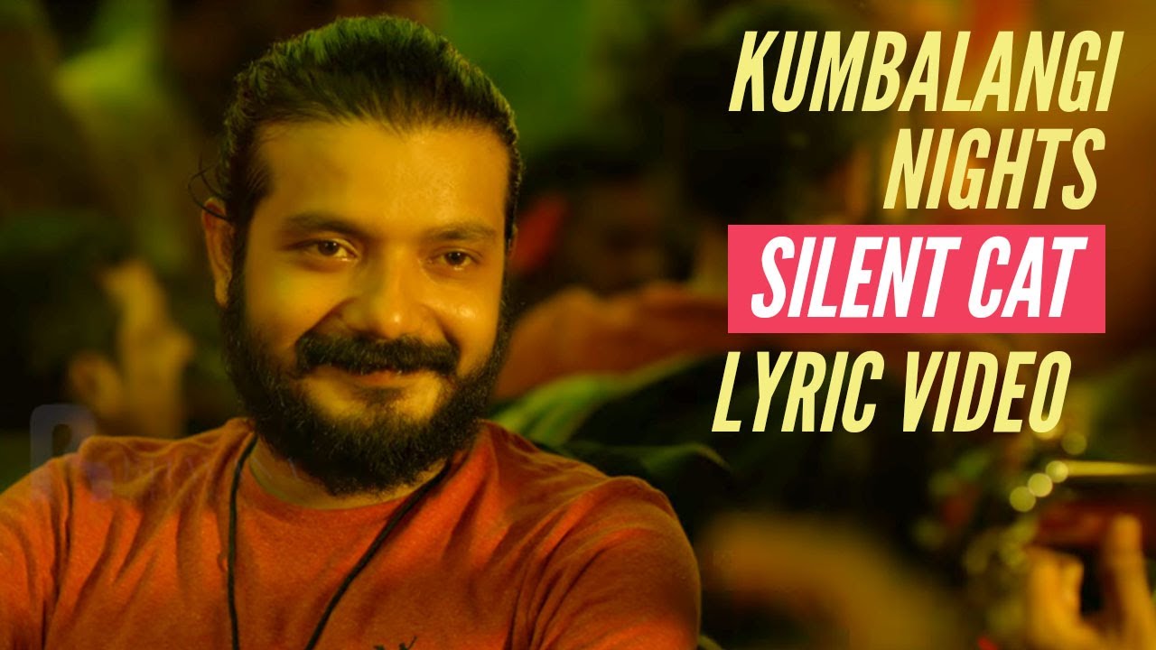 Silent Cat | Kumbalangi Nights | Lyric Video | K.Zia