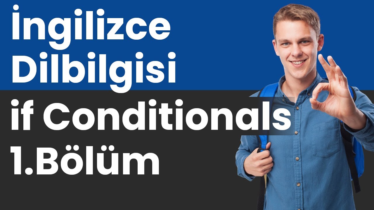 if Conditionals - 1.B&ouml;l&uuml;m: Nedir ve T&uuml;rleri Nelerdir? | @evdeingilizce