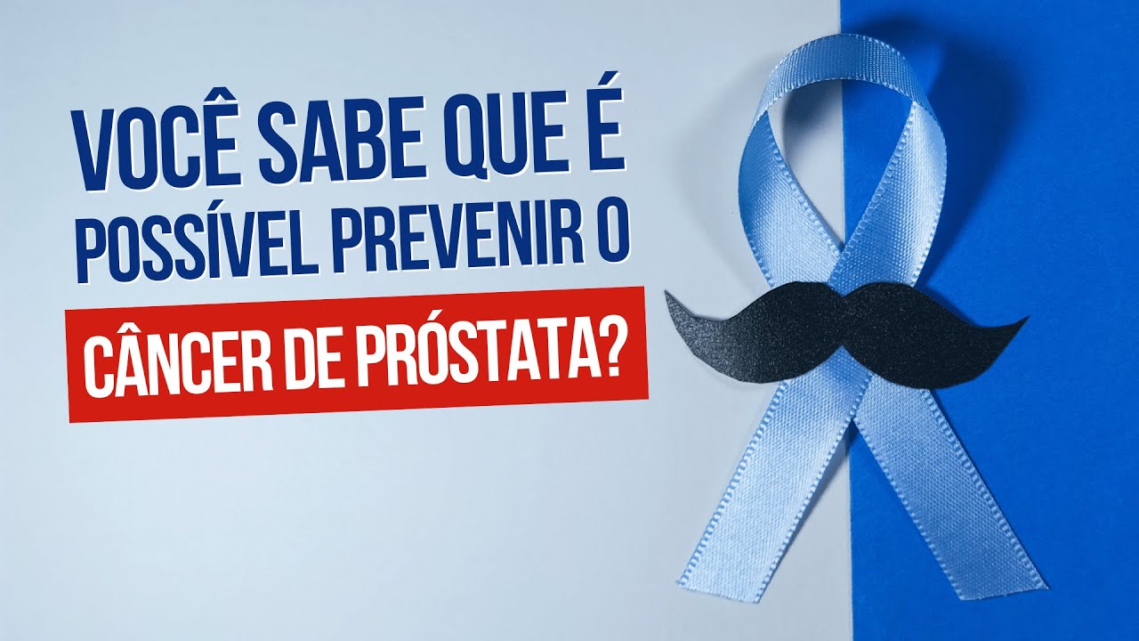 Preven&ccedil;&atilde;o &eacute; a palavra de ordem  contra o c&acirc;ncer de pr&oacute;stata - Novembro Azul