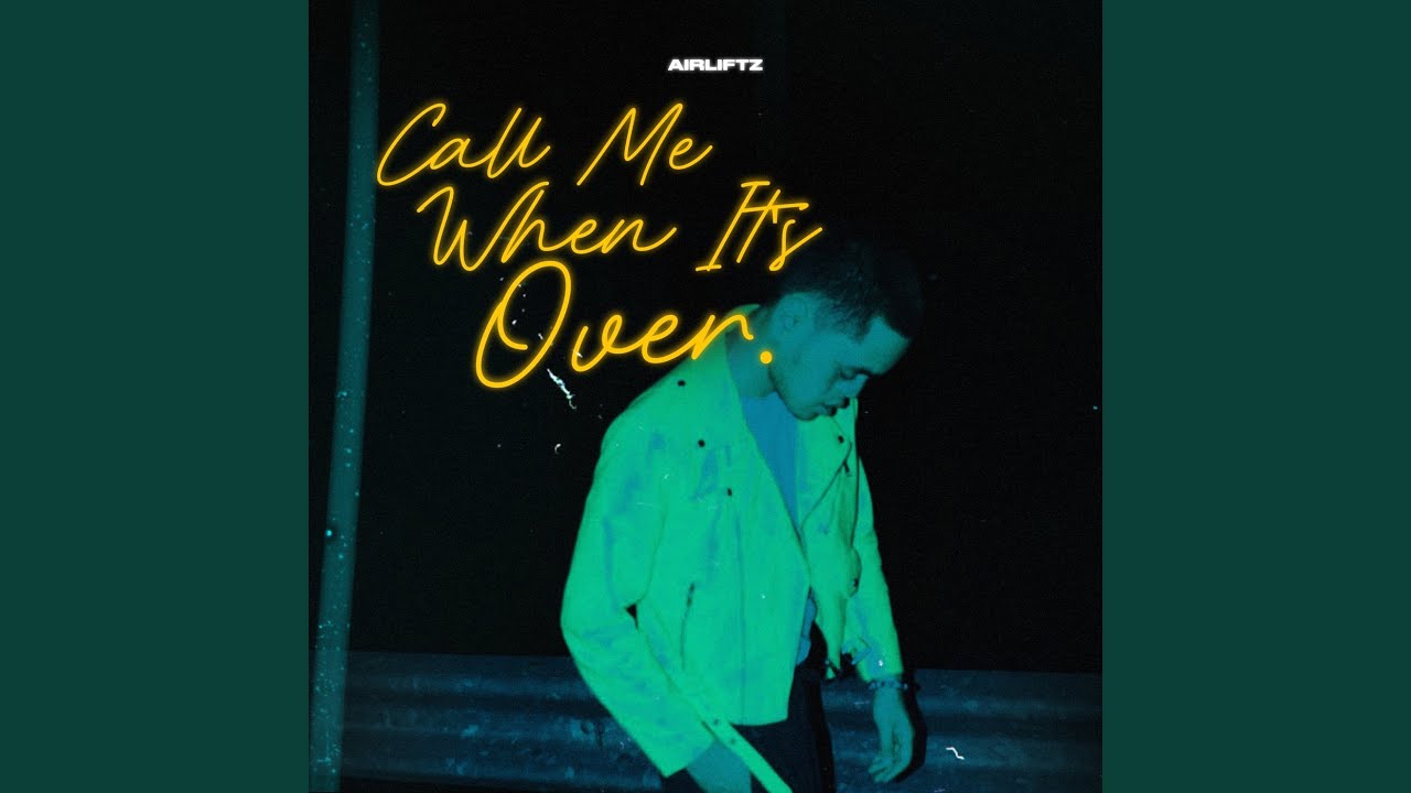 Call Me When It's Over