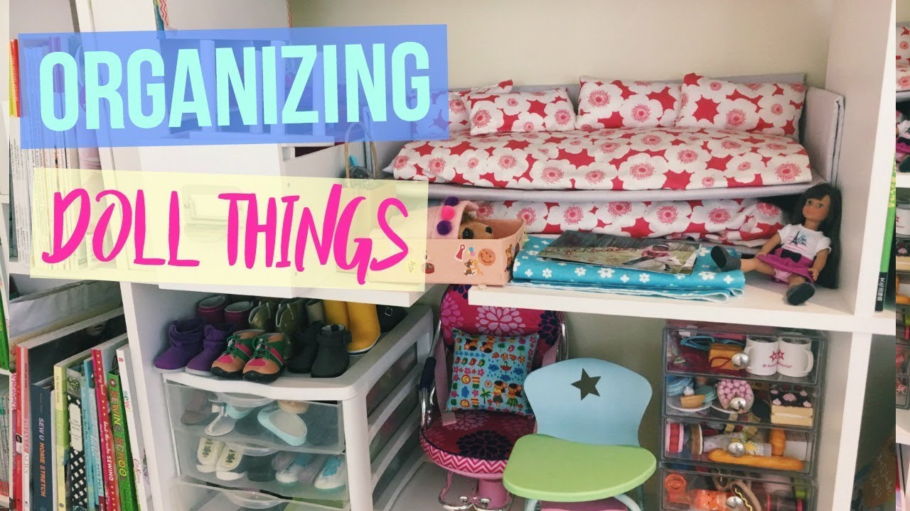 How I Organize my American Girl Doll Things!