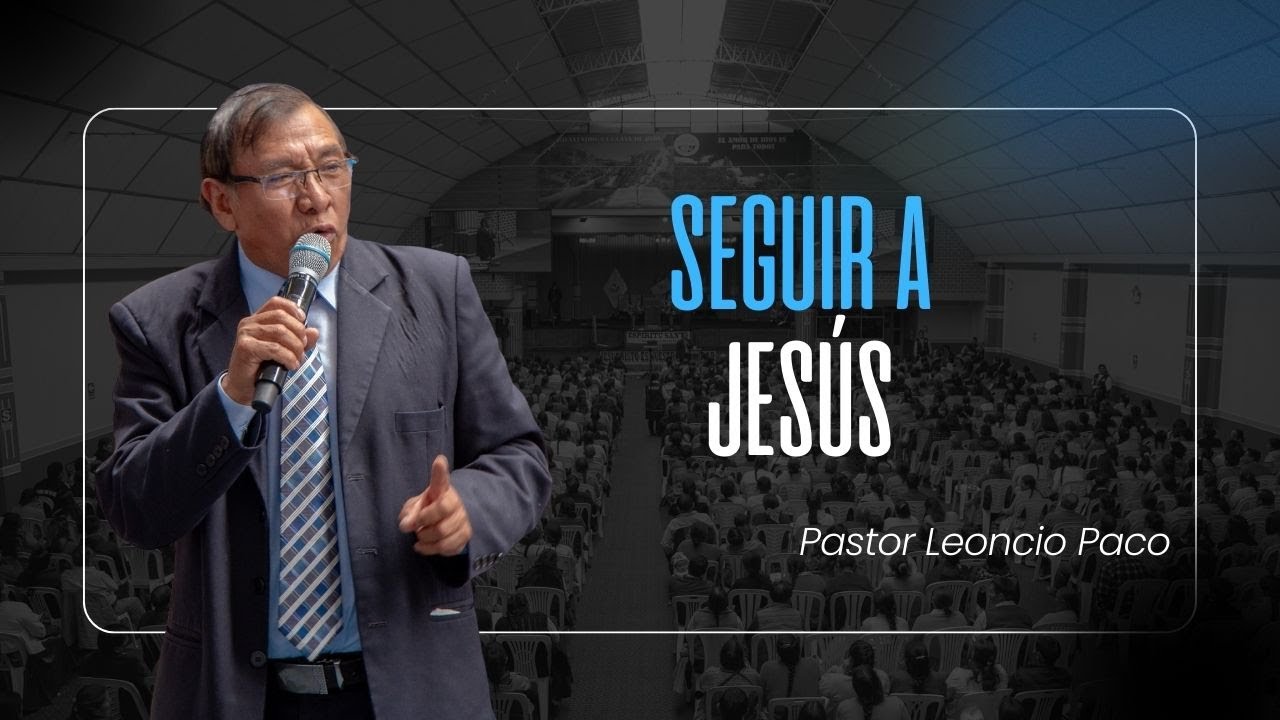 SEGUIR A JESÚS: El precio y la mayor recompensa | Pastor Leoncio Paco