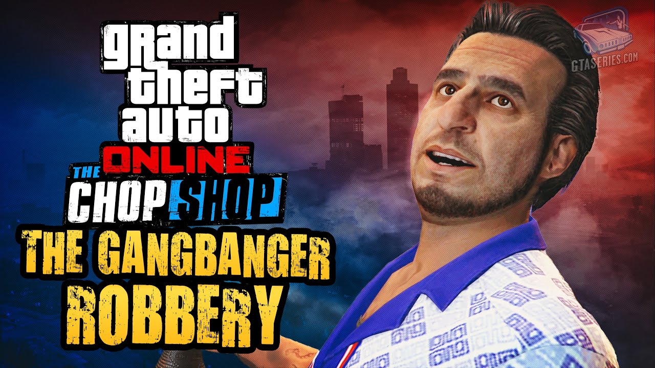 GTA Online Chop Shop - The Gangbanger Robbery [All Bonus Challenges]
