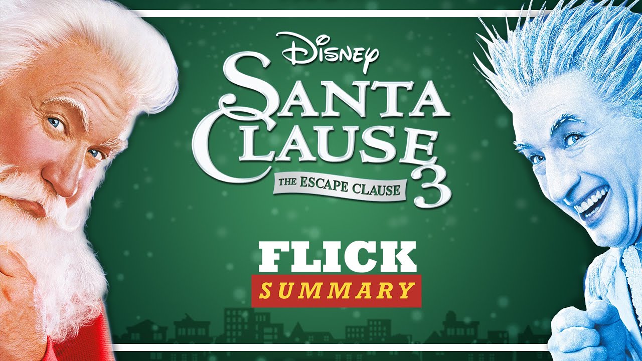 The Santa Clause 3: Beware Of The Frosty Villain | Flick Summary