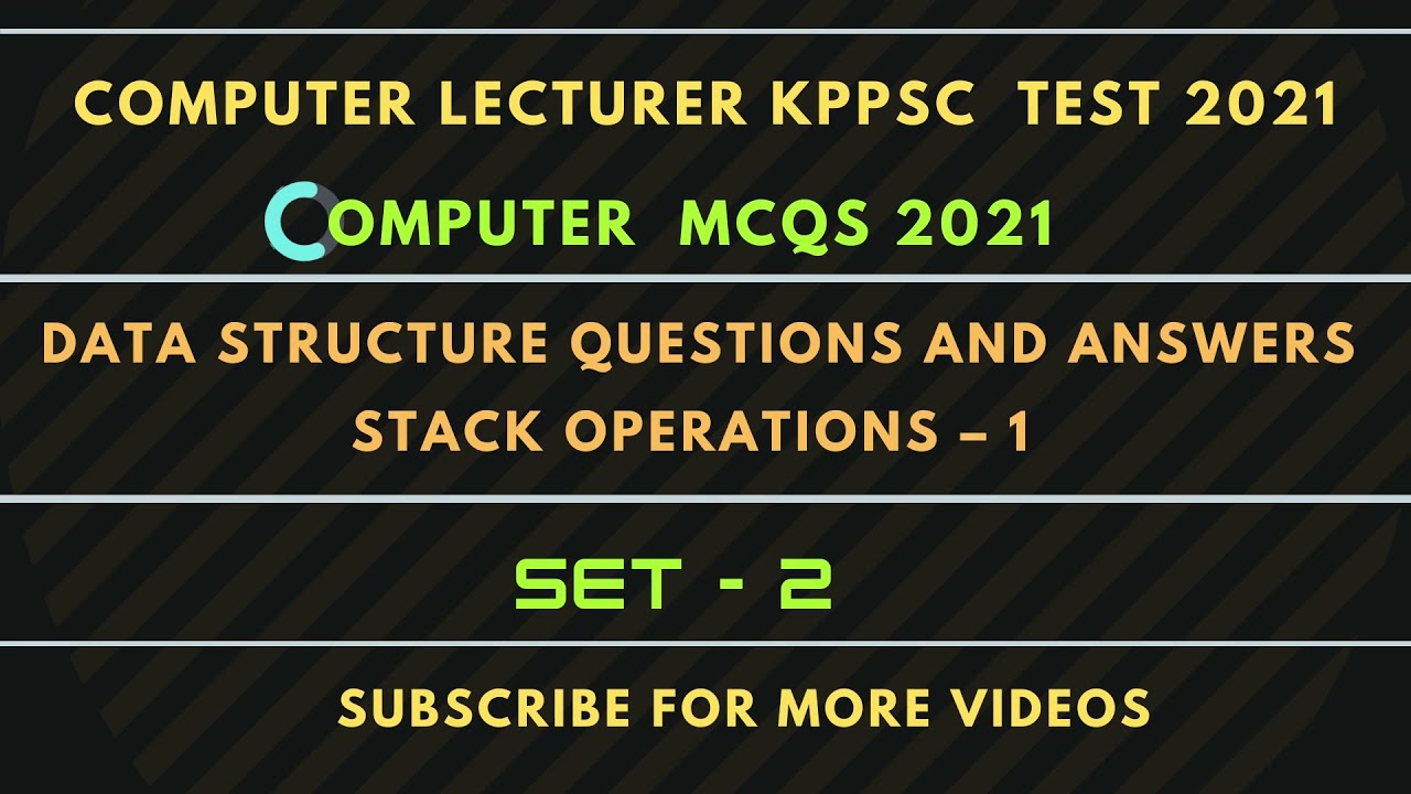 Data Structure MCQ'S with Answers &ndash; Stack Operations MCQ'S | KPPSC Computer Lecturer MCQs