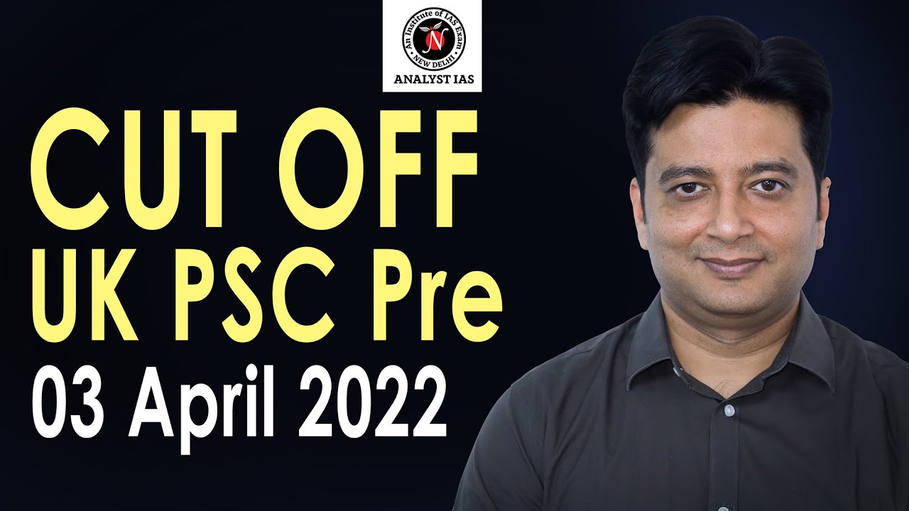 Cut Off UK PSC Pre 2022 03 April | Uttarakhand PCS | Analyst IAS |  #ukpsc #cutoff #uttarakhandpsc