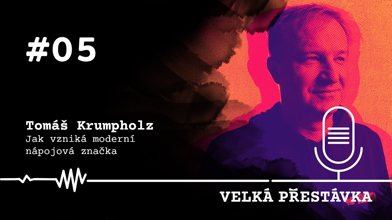 Velká přestávka #05 | Tomáš Krumpholz: Jak vzniká moderní nápojová značka
