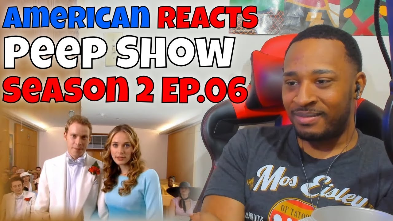 American REACTS - Peep Show: Season 2 Ep.06 | DaVinci REACTS