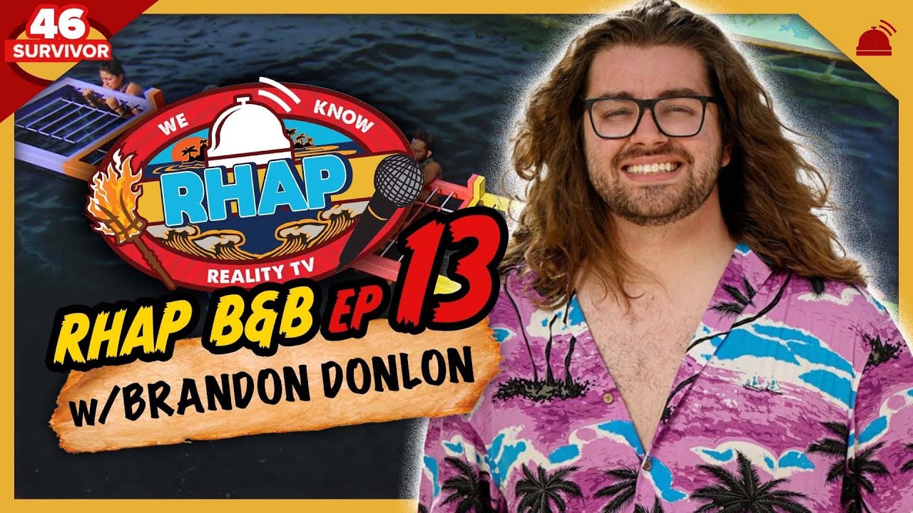 Survivor 46 | RHAP B&B Finale with Brandon Donlon