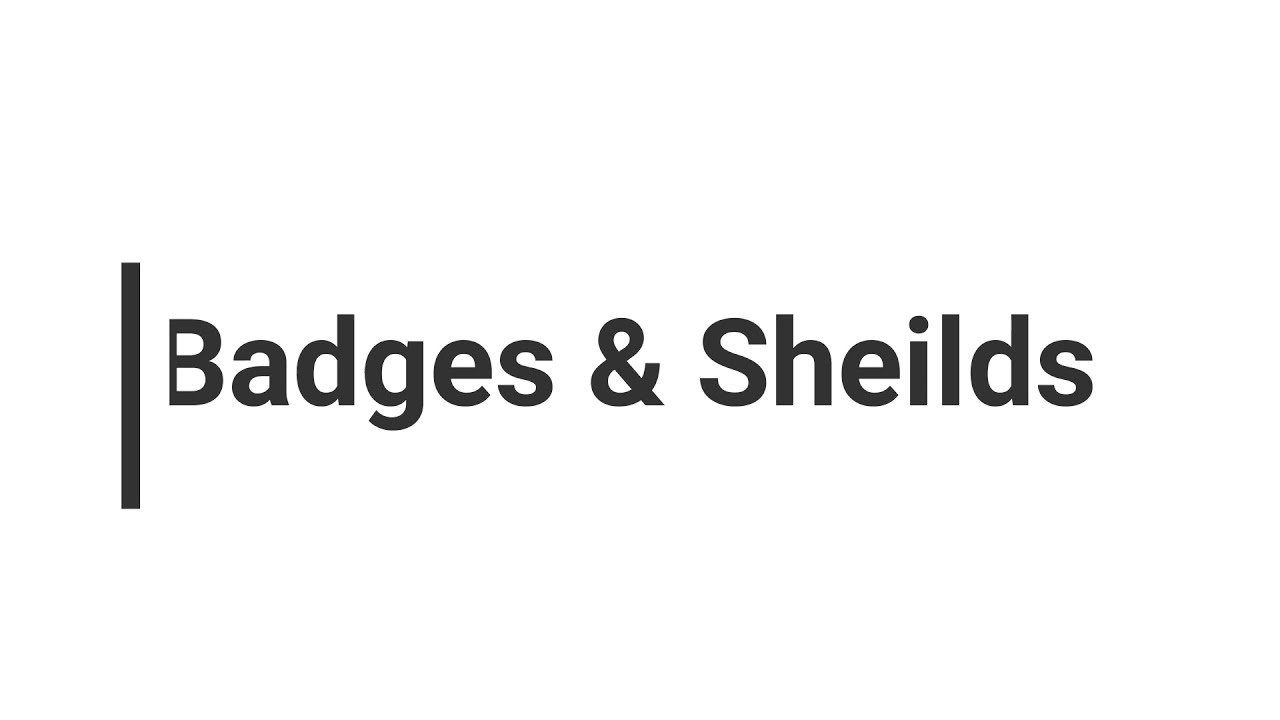 Must Add Badges + Shields - E07 | Readme Series