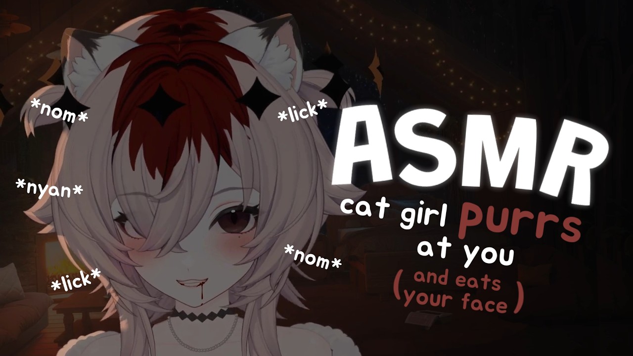 【ASMR】CAT GIRL purrs at your (and eats your face) ((you are dead)) / mouth sounds, mic rubbing