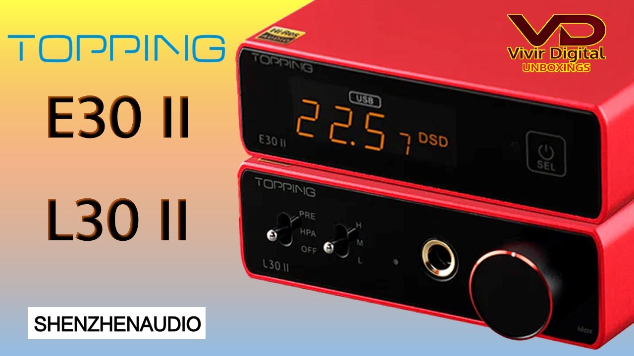 Nuevos DAC y Amplificador ¡RENOVADOS! Topping E30 II y L30 II