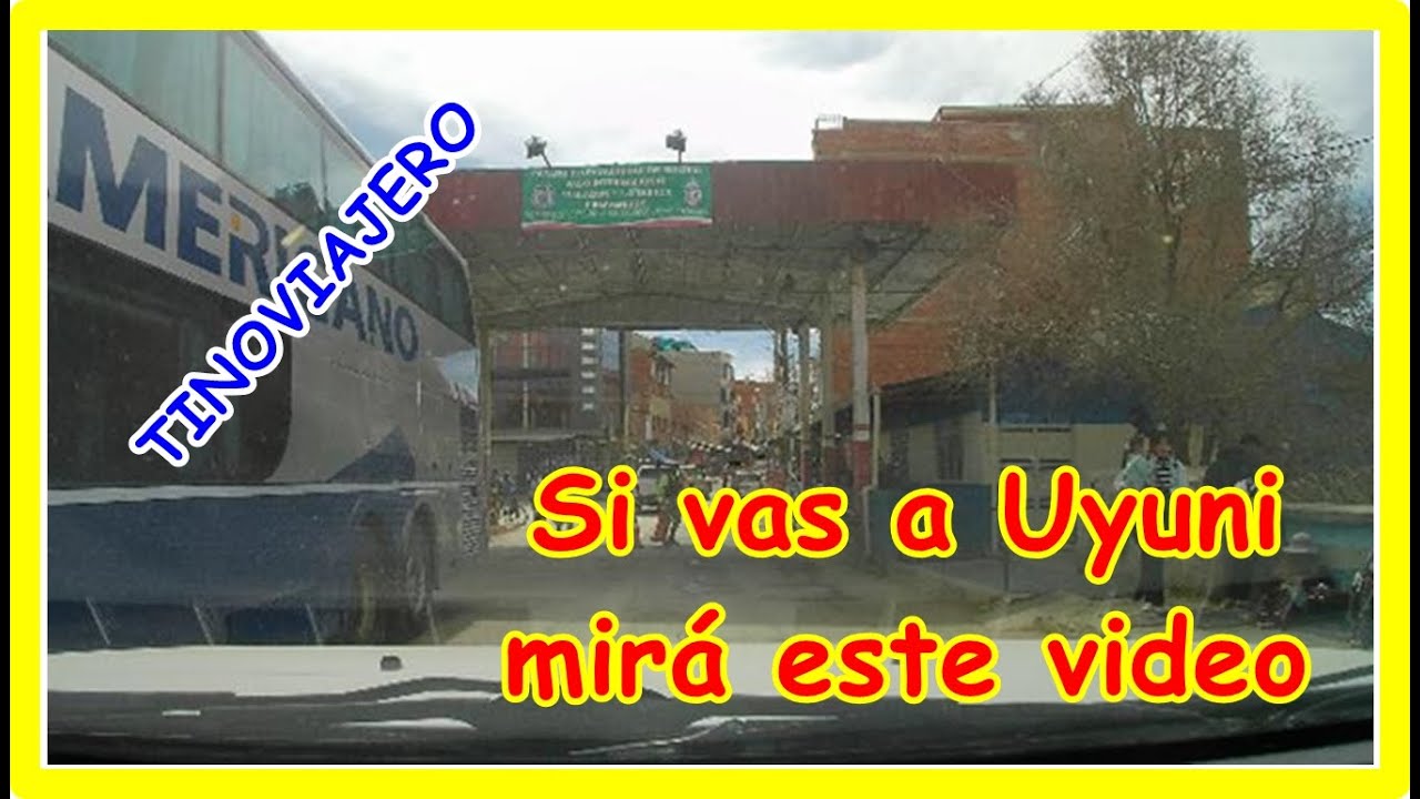 Salar de Uyuni, viaje desde La Quiaca. Trámites, controles, peajes
