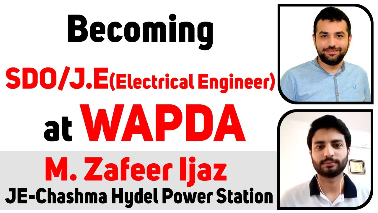 Become SDO/J.E(Junior Engineer) in WAPDA as Electrical Engineer 2021-M Zafeer Ijaz (E.E -UET Taxila)