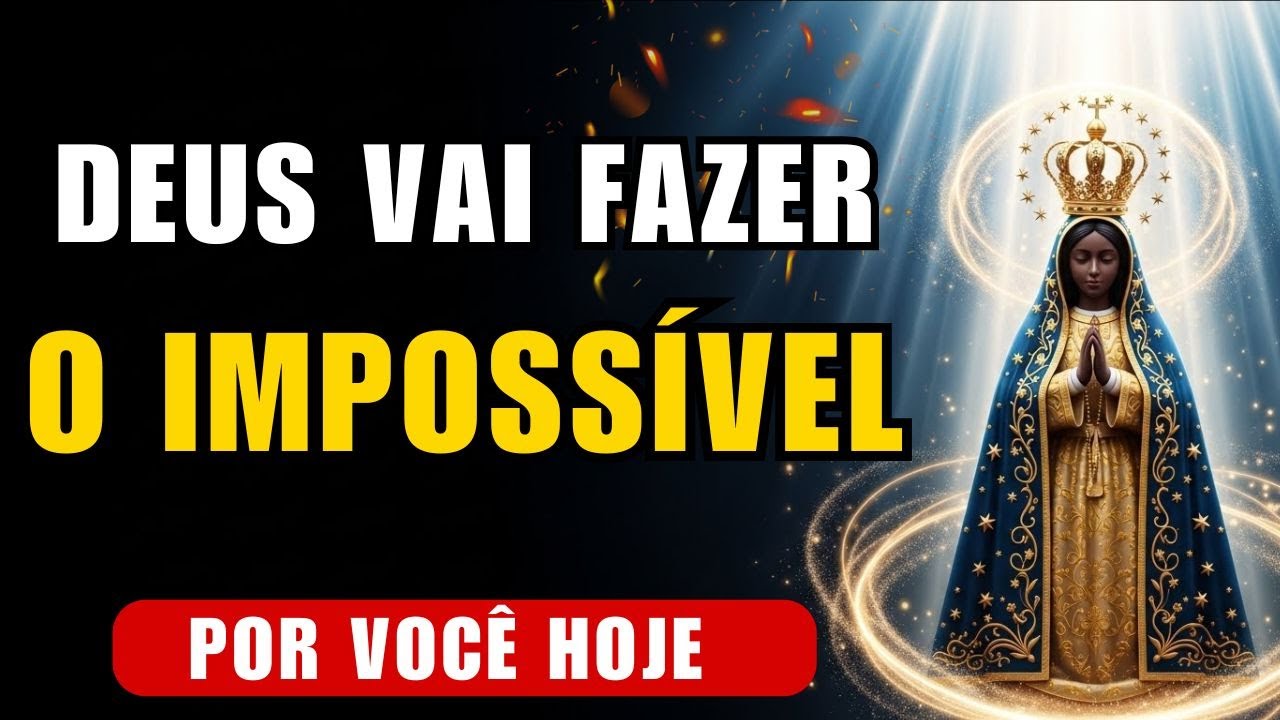 Depois Dessa Oração, Nada É Impossível Para Deus | Nossa Senhora Vai Operar o Milagre
