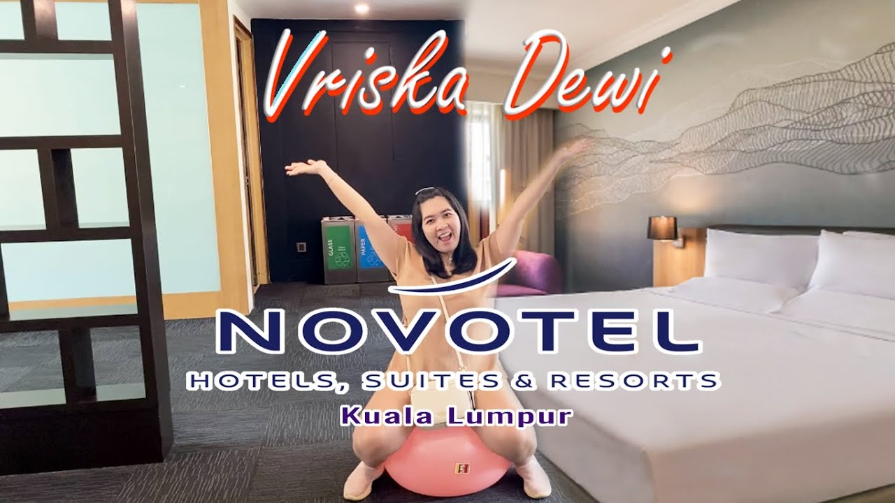 NOVOTEL KUALA LUMPUR, BAGAIMANA PELAYANANNYA  ⁉