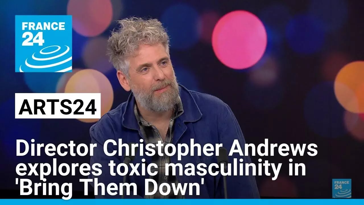 'Bring Them Down': Director Christopher Andrews on toxic masculinity and male rage &bull; FRANCE 24
