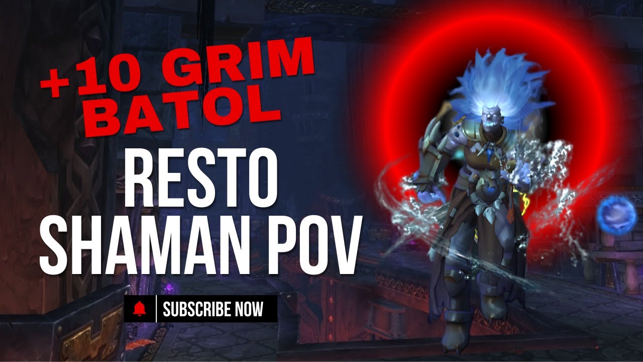 Mastering Grim Batol Mythic+ 10 as a Resto Shaman