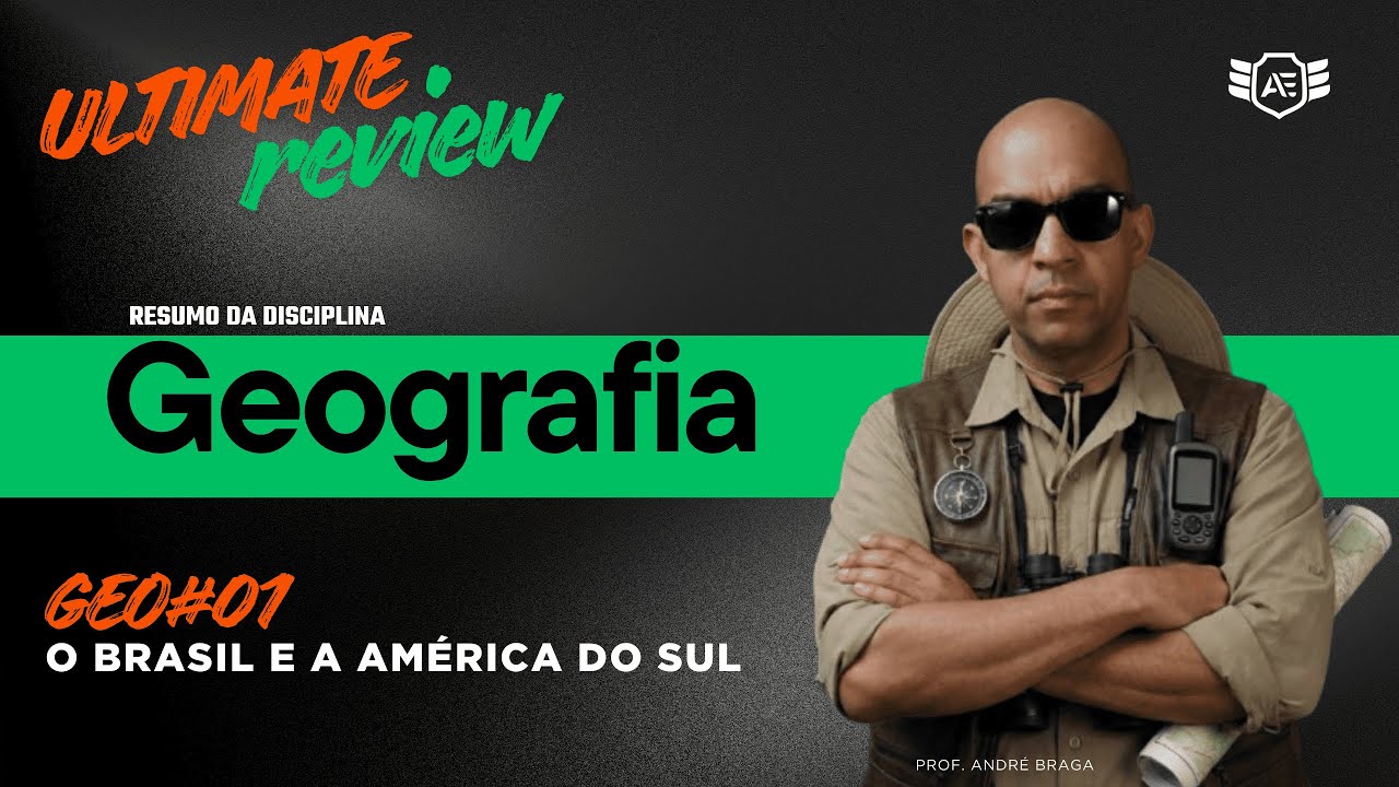 GEO#01 O Brasil e a América do Sul UR