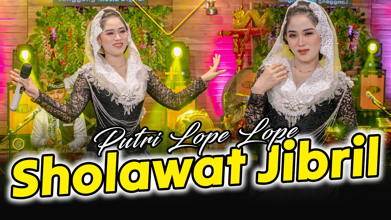 Putri Lope Lope - Sholawat Jibril (Official Music Video)