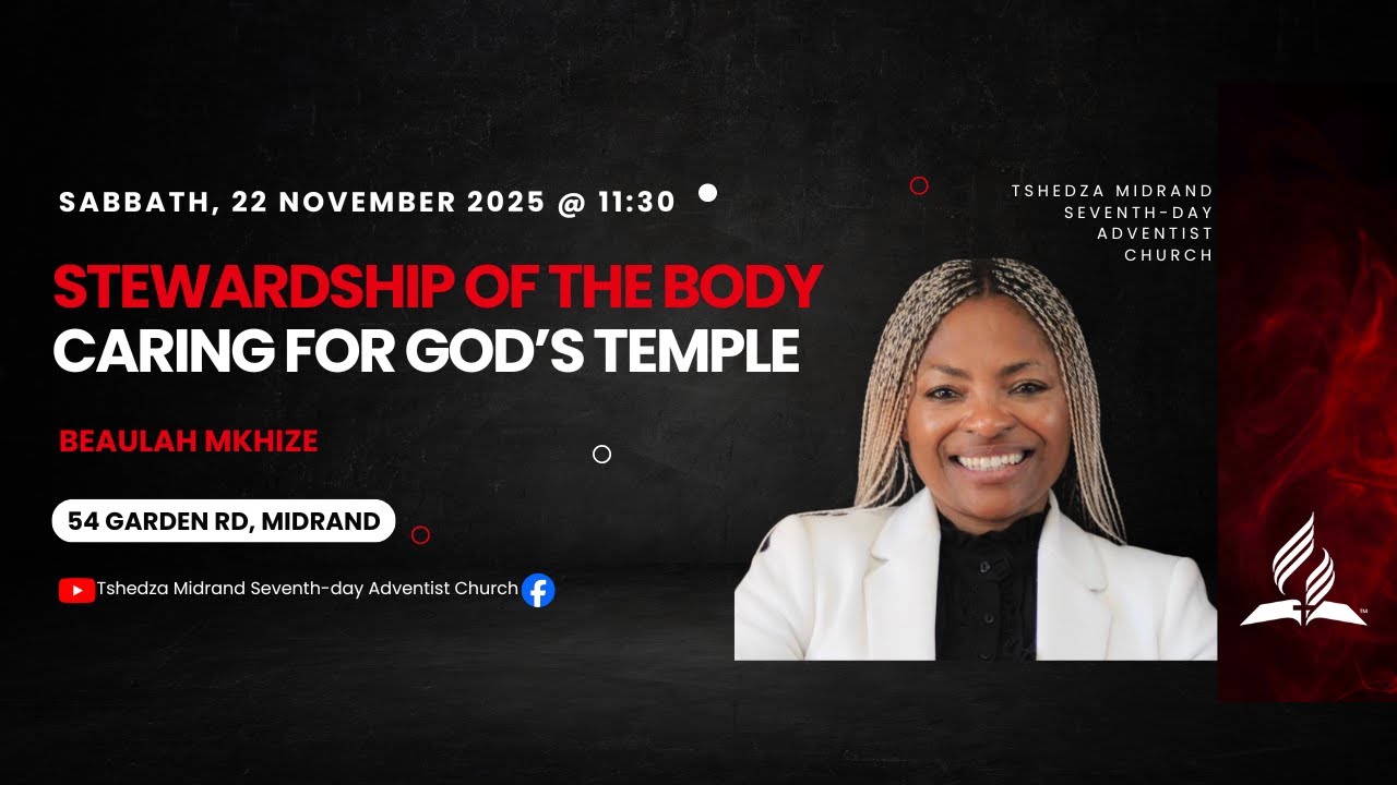 Stewardship Of The Body || Caring For God's Temple || Tshedza Midrand Health Department