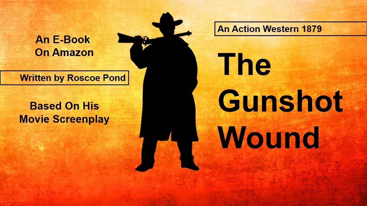 The Gunshot Wound