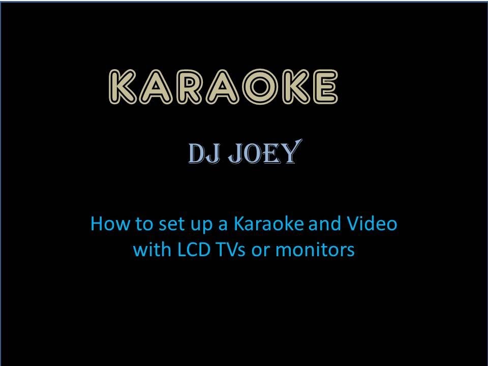 How To set up Video DJ - Karaoke DJ and LCD Monitors