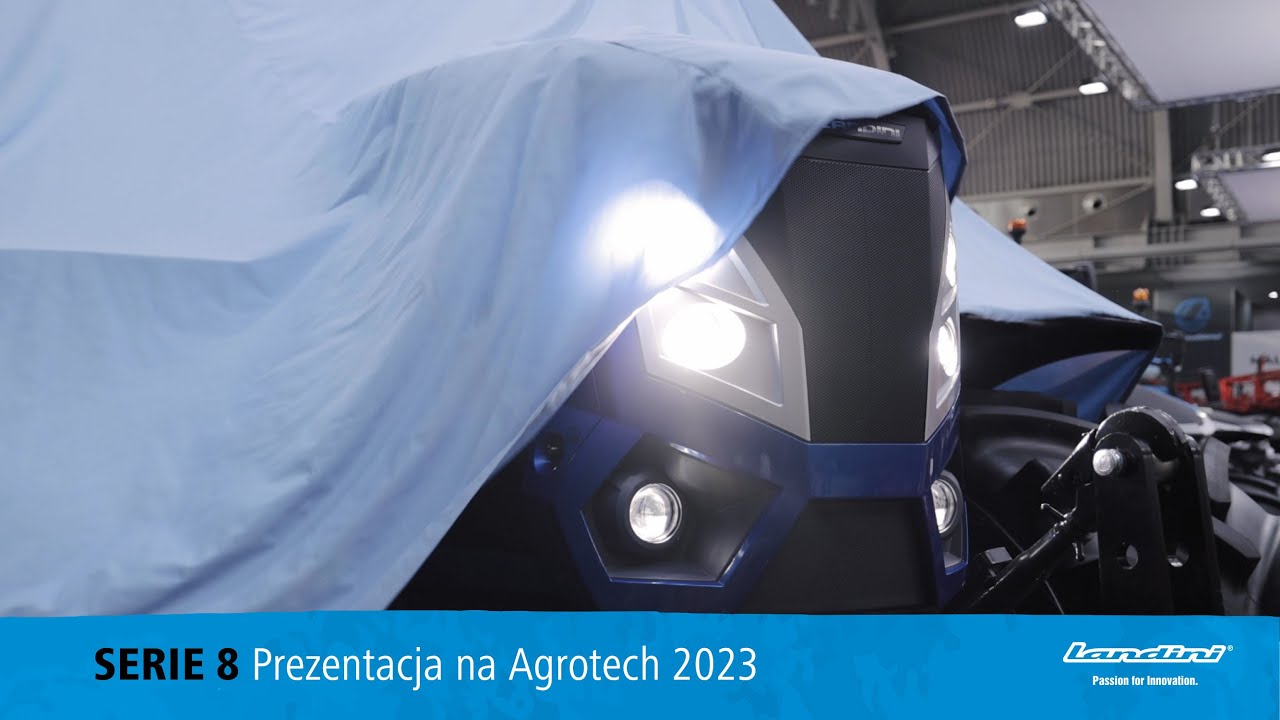 Odkryj moc i innowacyjność Landini Serie 8 - Światowa premiera na Agrotech Kielce 2023!