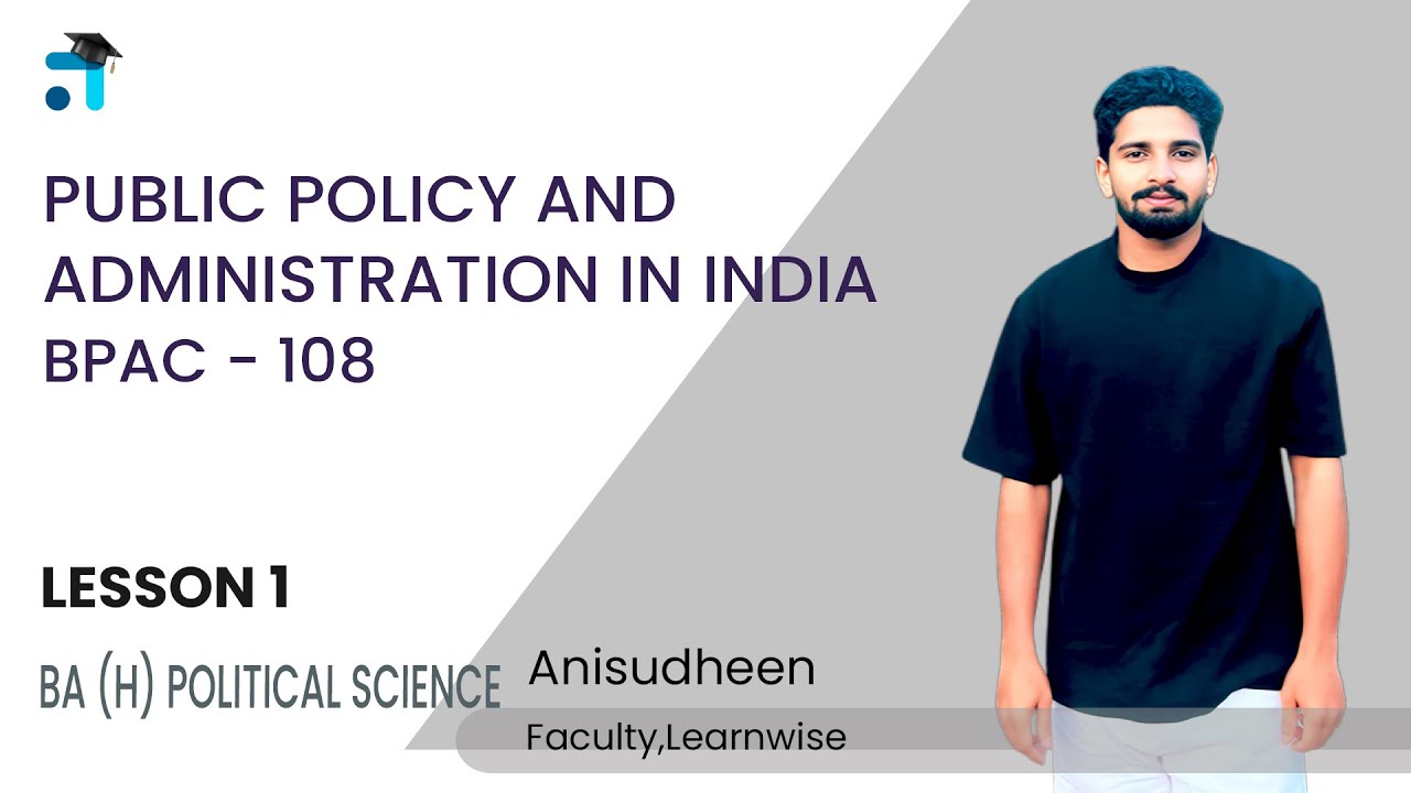 Lesson 1 (BLOCK I) | Public Policy and Administration in India | BPAC 108 | Kerala's #1 Learnwise