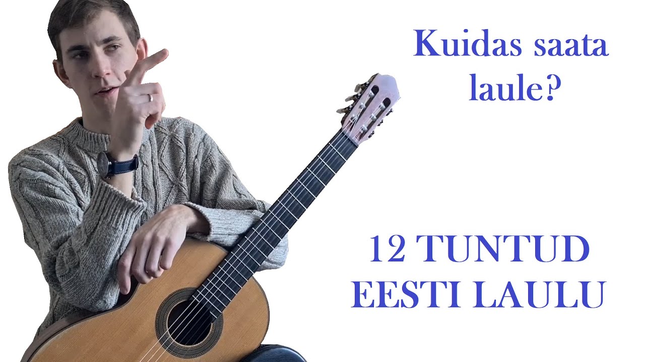 12 Eesti laulu kitarri akordidega! (Lihtsad saatmise variandid)