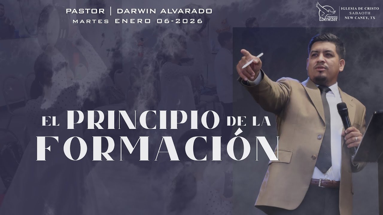 Pastor Darwin Alvarado | El Principio de la Formación | Servicio Familiar | Enero 06-2026