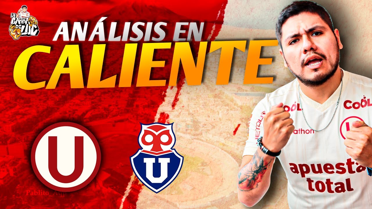 ANÁLISIS EN CALIENTE: UNIVERSITARIO VS  U DE CHILE | PRESENTACIÓN DEL EQUIPO EN NOCHE CREMA 2026