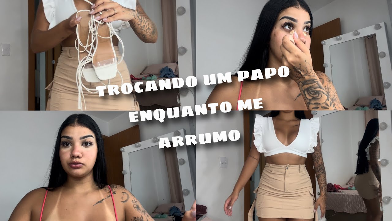 SE ARRUME COMIGO | conversando sobre relacionamento…