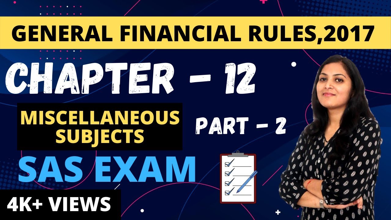 GENERAL FINANCIAL RULES, 2017|Ch 12 (part-2)| SAS exam for AAO |pc8 paper