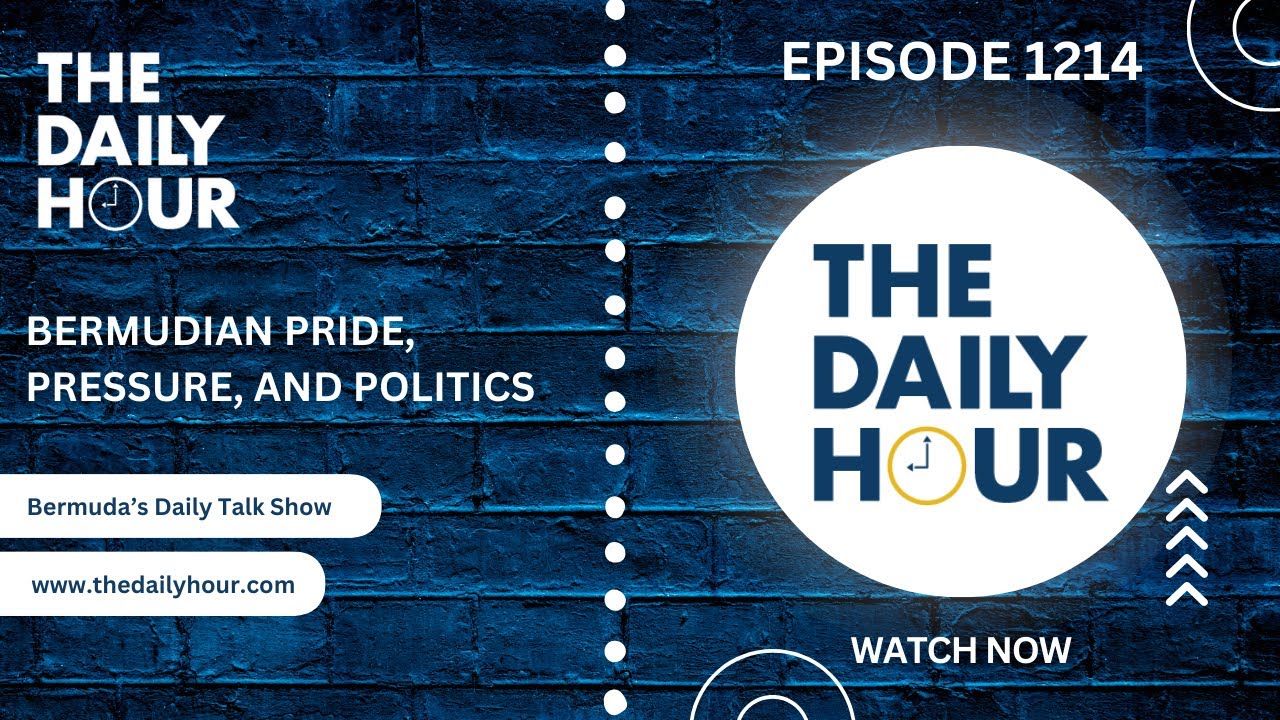 The Daily Hour (Episode 1214) Bermudian Pride, Pressure, and Politics