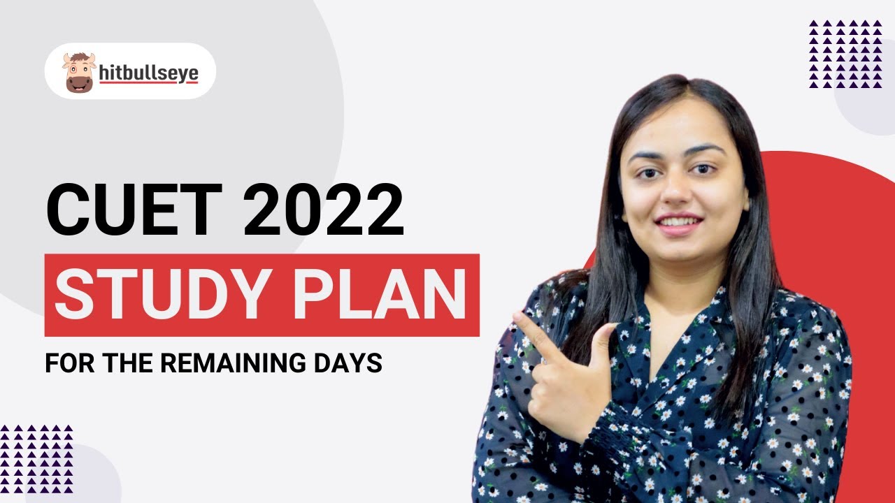 CUET 2022 Study Plan | CUET Preparation Tips | CUCET 2022 |