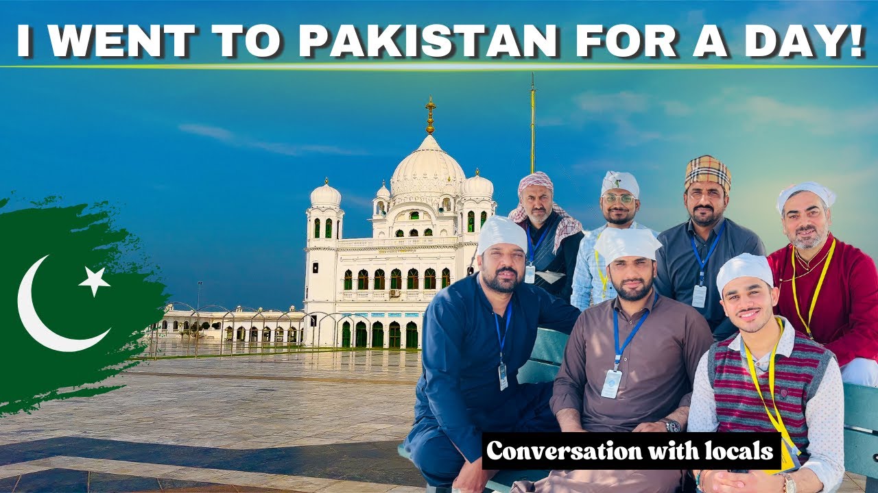My First International Trip to Pakistan | Kartarpur Sahib Gurdwara