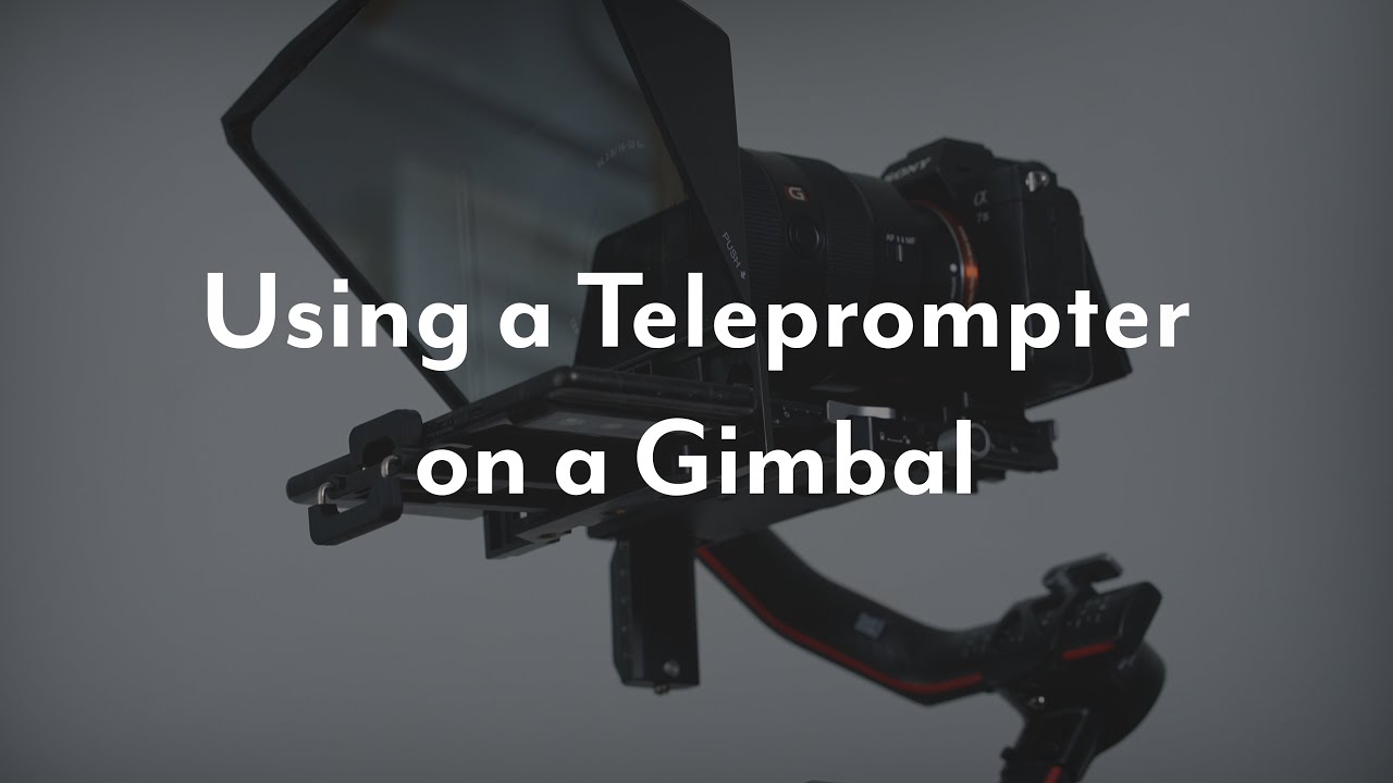 Using a Teleprompter on a Gimbal (Tutorial)