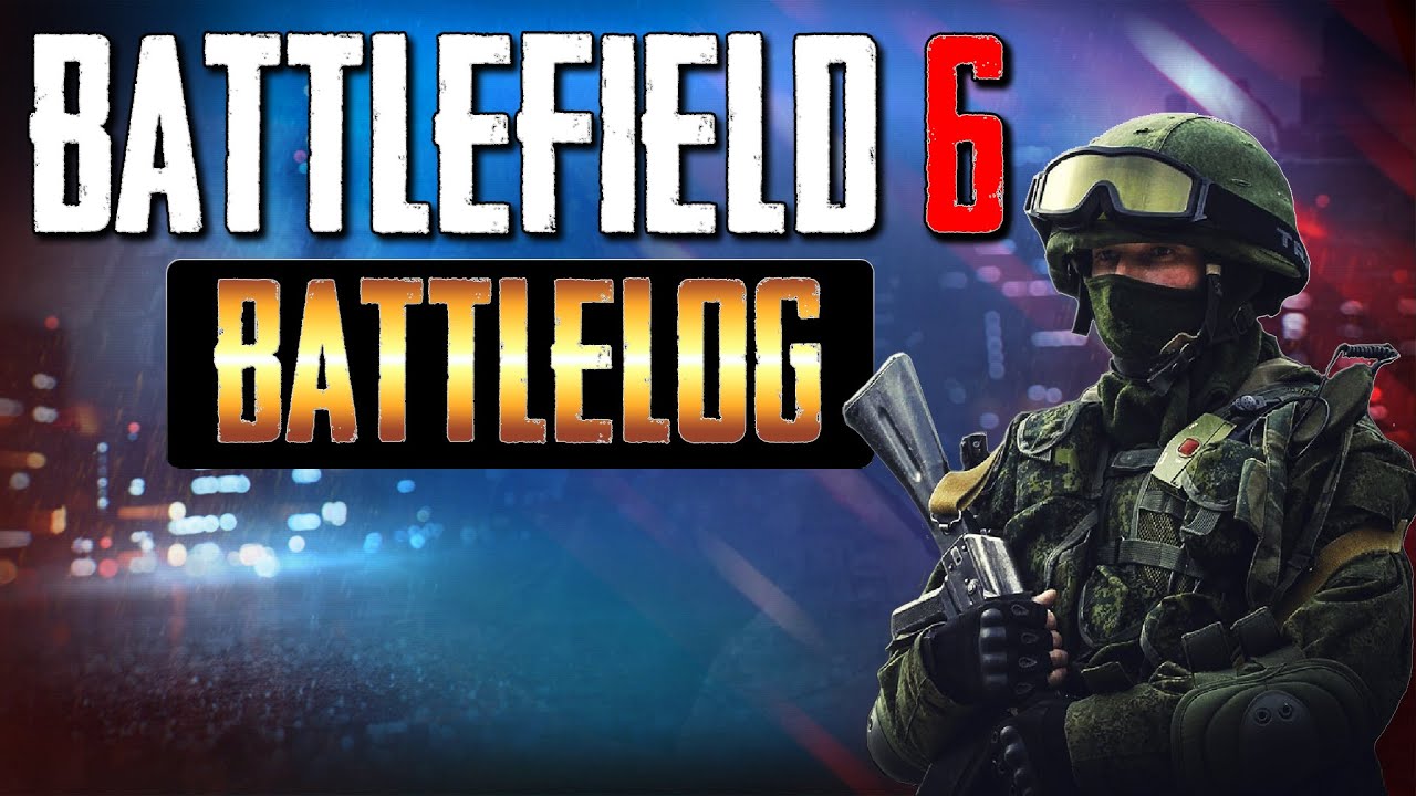 Battlelog в Battlefield 6. Нужен ли он?