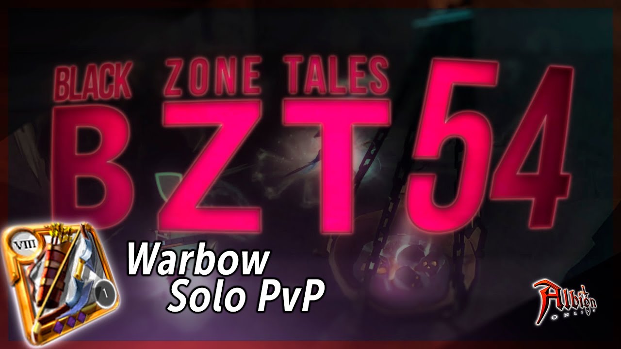 Albion Online - Solo Warbow PvP [BlackZoneTales54]