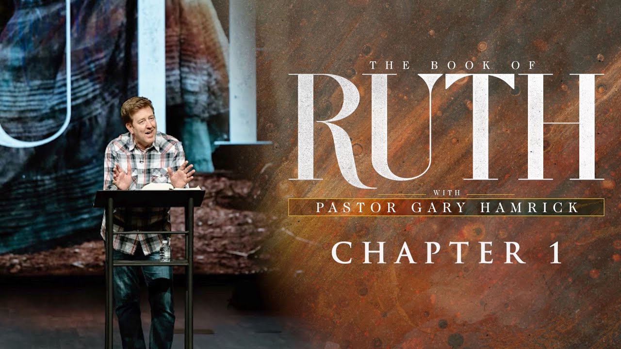Verse by Verse Bible Study  |  Ruth 1  |  Gary Hamrick