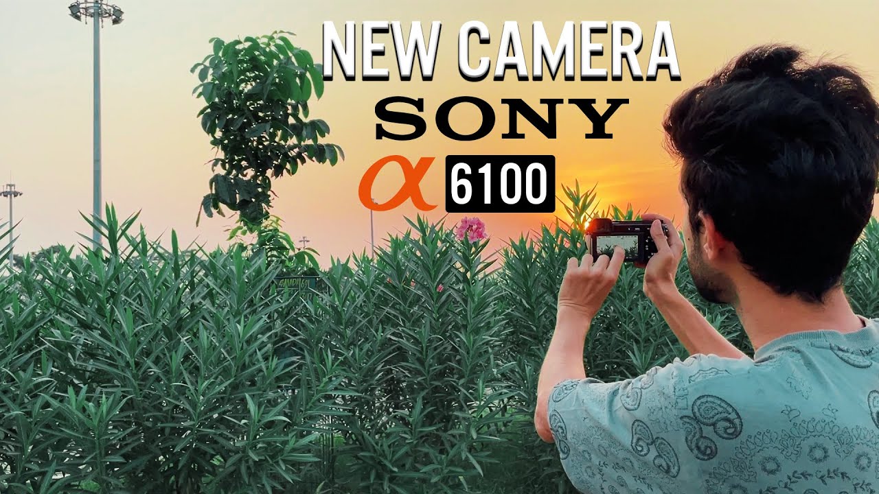 MY NEW CAMERA SONY ALPHA a6100 FOR VLOGGING | VIDEO, PHOTO & AUDIO TEST | IN HINDI