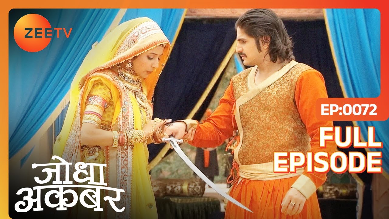 Jodha loves respect more than false honor | Jodha Akbar | Full Ep. 72 | Zee TV