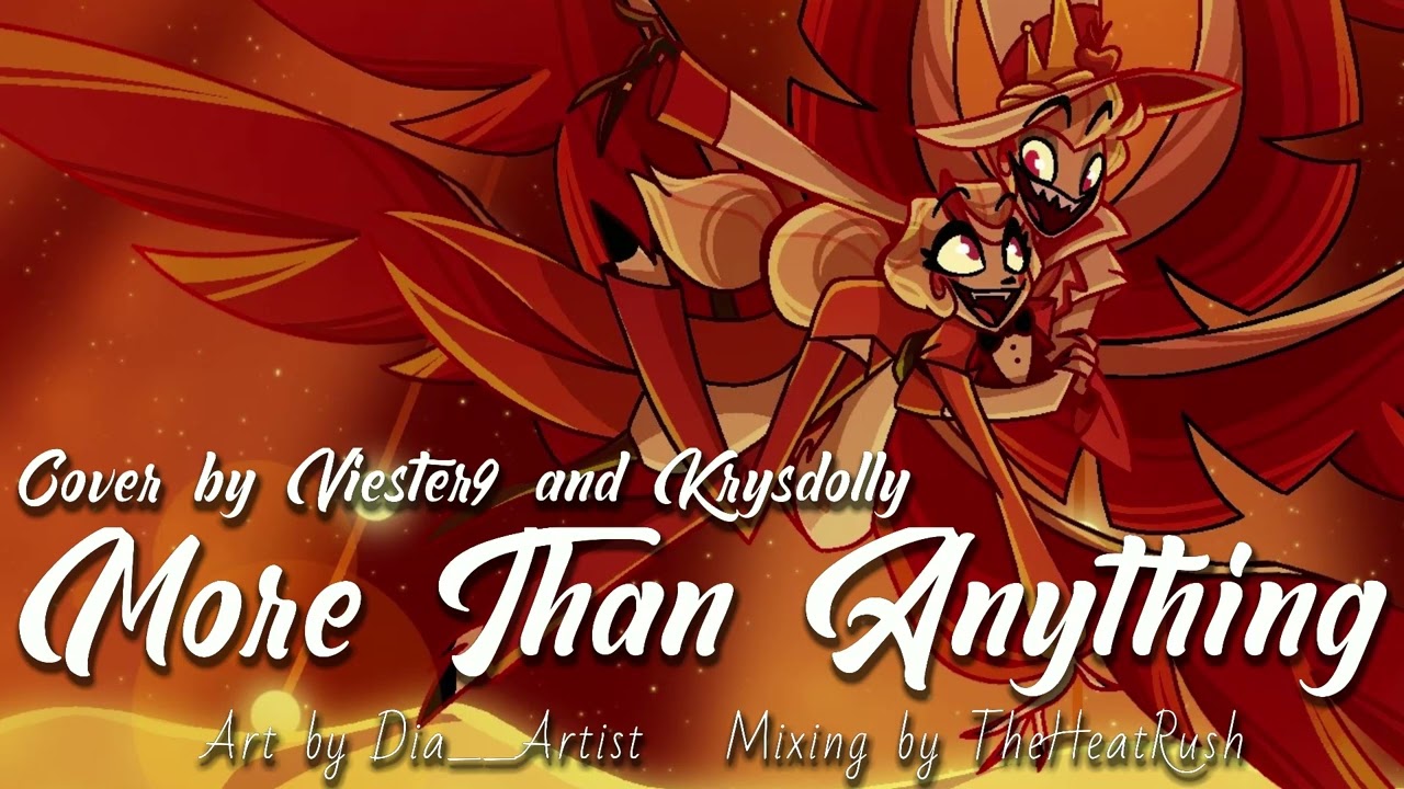 More Than Anything (Hazbin Hotel) [Cover by Viester9] Ft. Krysdolly