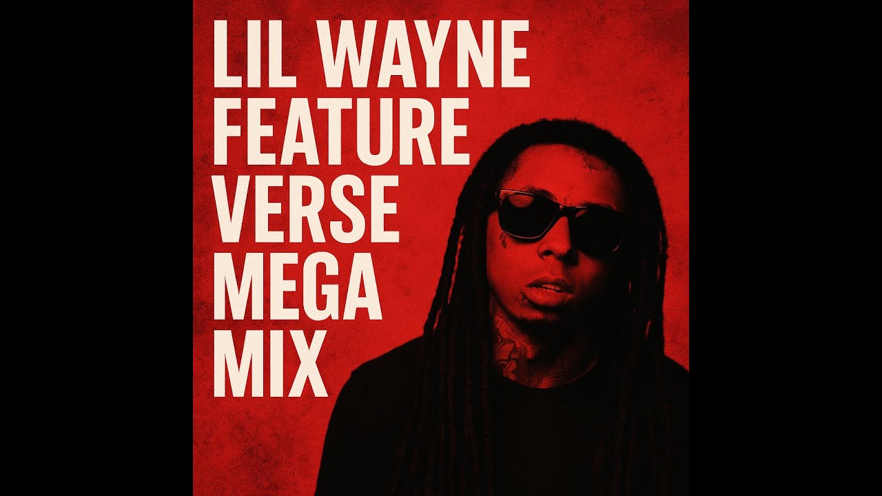 Lil Wayne Feature Mega Mix