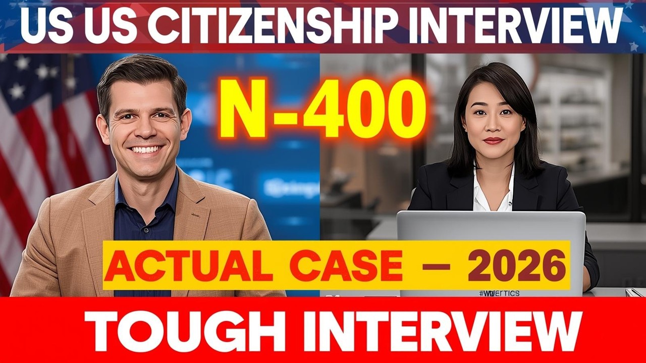 US Citizenship Interview 2026 with Actual Situation - Real Questions | N400 Naturalization Test